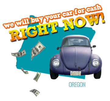 We Will Buy Your Car for Cash in Oregon