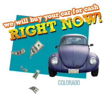We Will Buy Your Car for Cash in Colorado