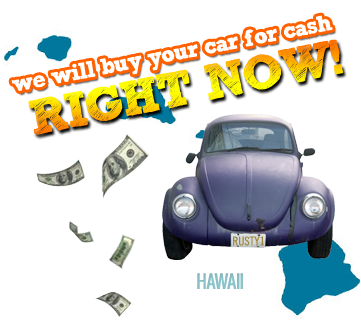 We Will Buy Your Car for Cash in Hawaii