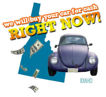 We Will Buy Your Car for Cash in Idaho