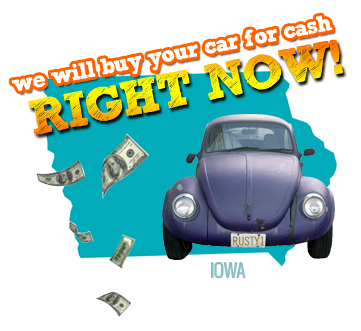 We Will Buy Your Car for Cash in Iowa