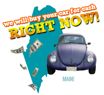 We Will Buy Your Car for Cash in Maine
