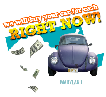 We Will Buy Your Car for Cash in Maryland