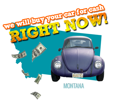 We Will Buy Your Car for Cash in Montana