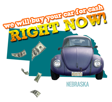 We Will Buy Your Car for Cash in Nebraska